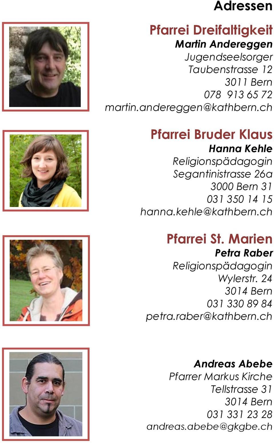 ch Pfarrei Bruder Klaus Hanna Kehle Religionspädagogin Segantinistrasse 26a 3000 Bern 31 031 350 14 15 hanna.