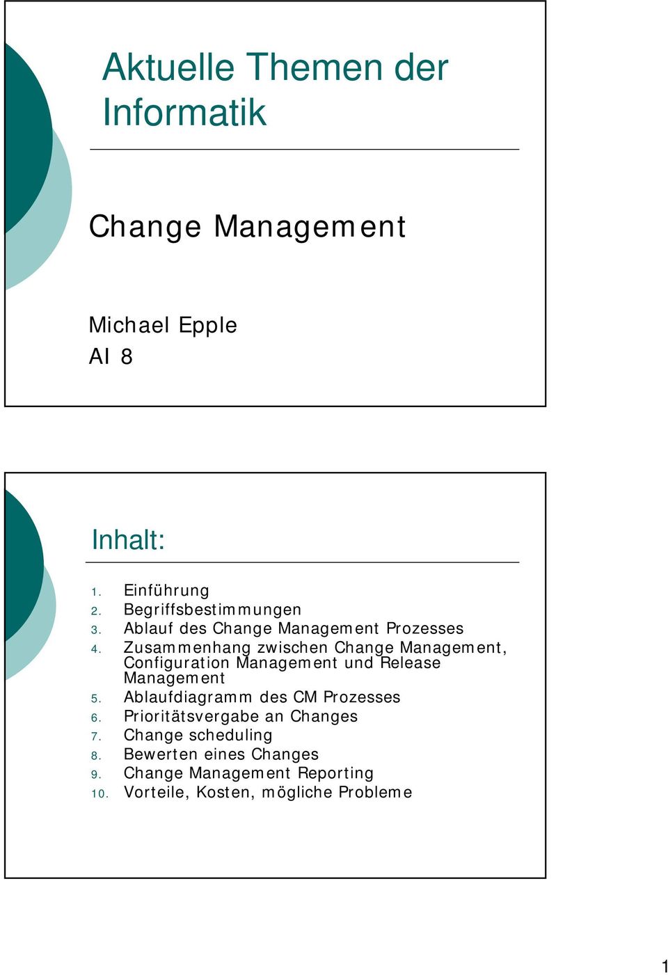 Zusammenhang zwischen Change Management, Configuration Management und Release Management 5.