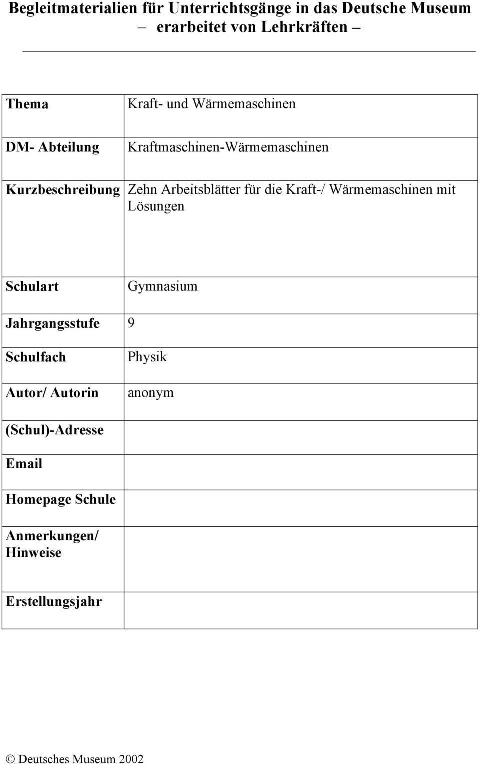 Arbeitsblätter für die Kraft-/ Wärmemaschinen mit Lösungen Schulart Gymnasium Jahrgangsstufe 9