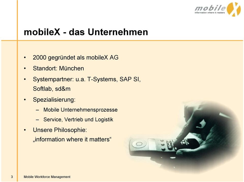 Softlab, sd&m Spezialisierung: Mobile Unternehmensprozesse