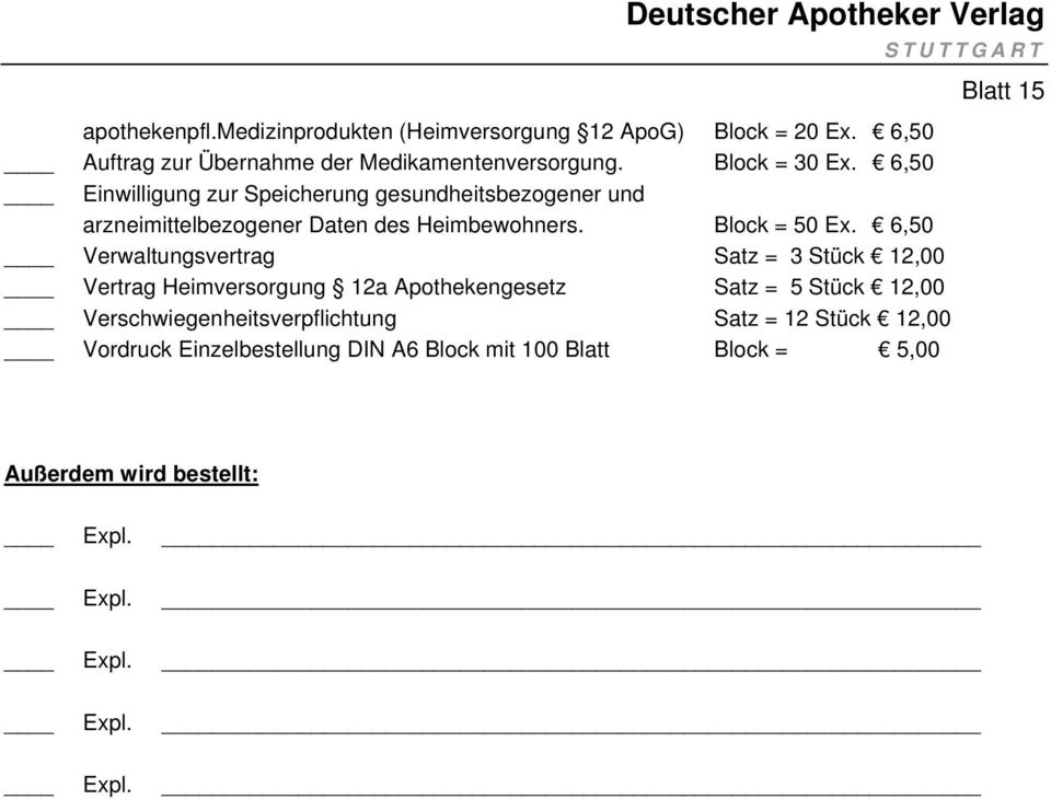 6,50 _ Einwilligung zur Speicherung gesundheitsbezogener und arzneimittelbezogener Daten des Heimbewohners. Block = 50 Ex.