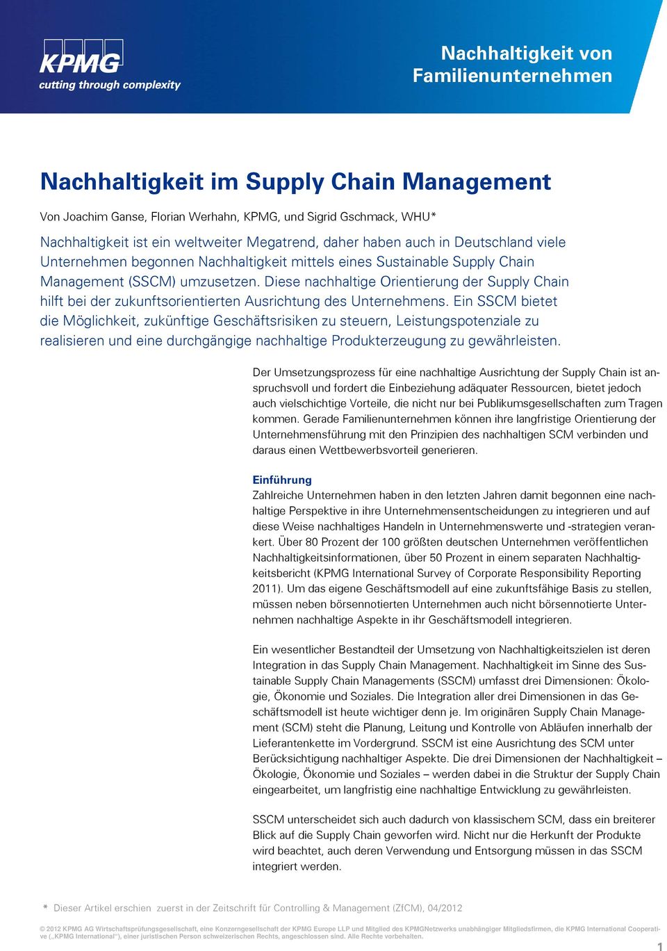 Diese nachhaltige Orientierung der Supply Chain hilft bei der zukunftsorientierten Ausrichtung des Unternehmens.