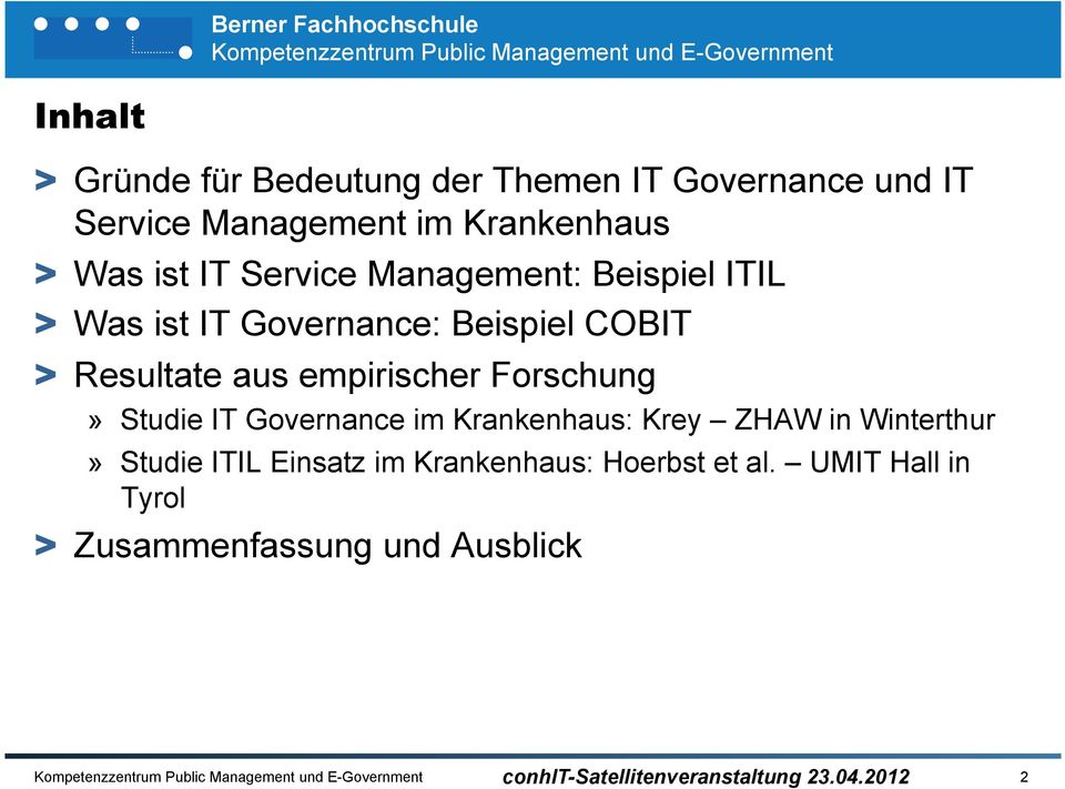 Resultate aus empirischer Forschung» Studie IT Governance im Krankenhaus: Krey ZHAW in