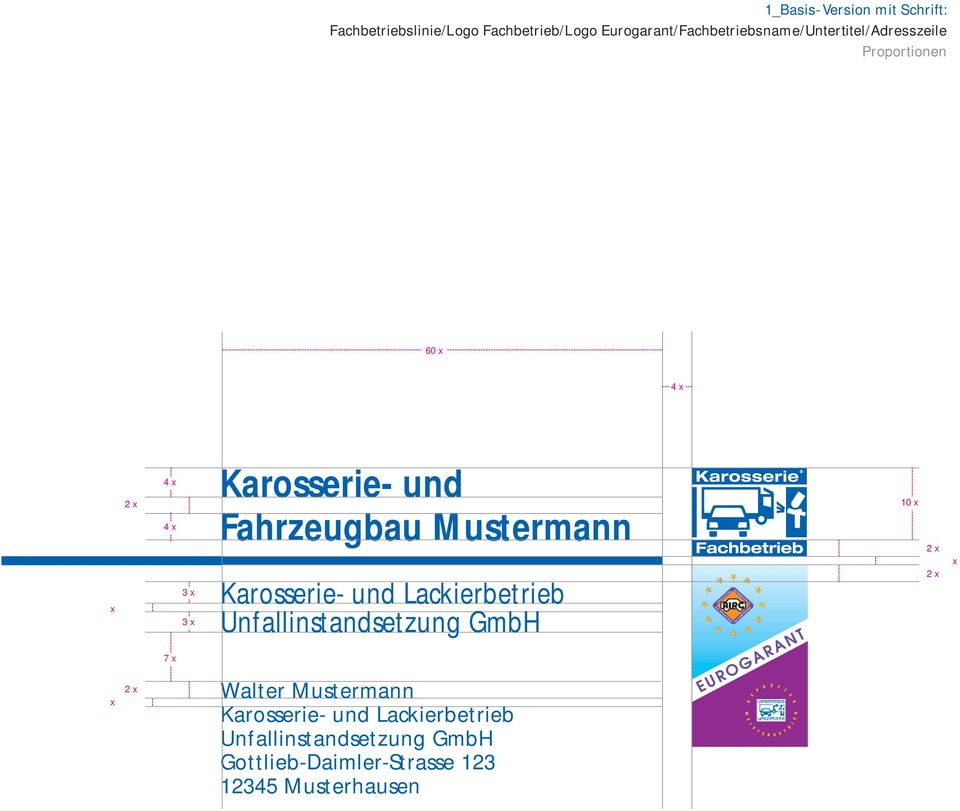 4 x 7 x 3 x 3 x Karosserie- und Fahrzeugbau Mustermann Walter Mustermann