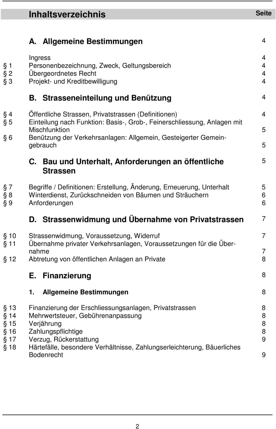 Verkehrsanlagen: Allgemein, Gesteigerter Gemeingebrauch 5 C.