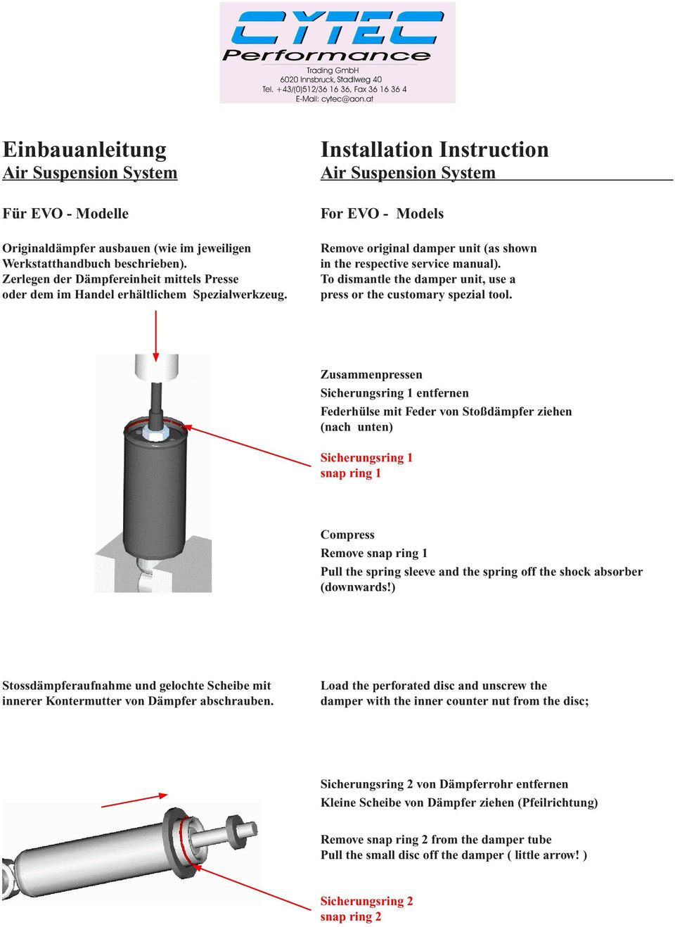 Installation Instruction Air Suspension System For EVO - Models Remove original damper unit (as shown in the respective service manual).