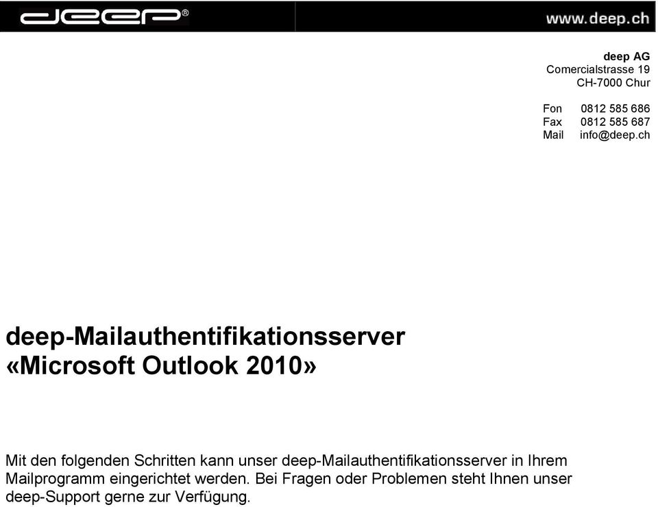 ch deep-mailauthentifikationsserver «Microsoft Outlook 2010» Mit den folgenden