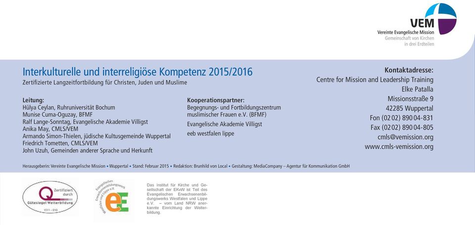 Gemeinden anderer Sprache und Herkunft Kooperationspartner: Begegnungs- und Fortbildungszentrum muslimischer Frauen e.v.