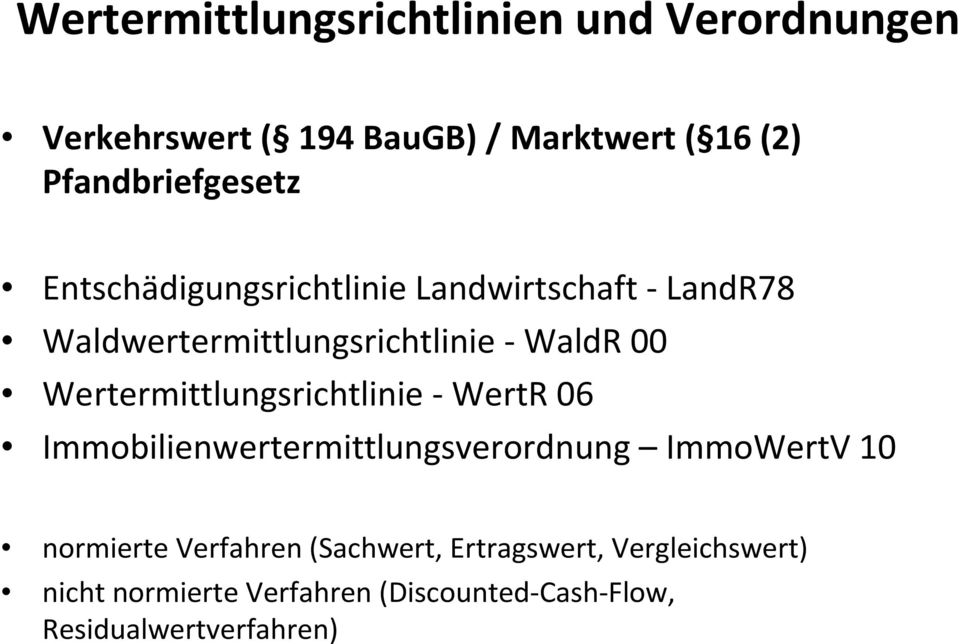 WaldR 00 Wertermittlungsrichtlinie - WertR 06 Immobilienwertermittlungsverordnung ImmoWertV 10