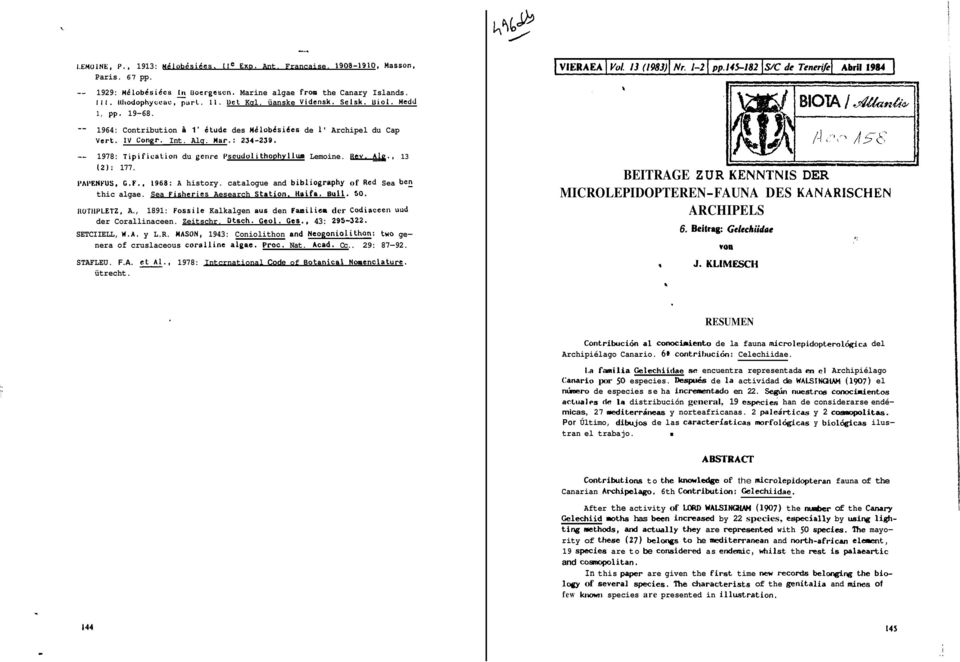 1978: Tipificalion du genre Pseudolithophyllui Lemoine. Rev. Alg., 13 (2): 177. PAI ENYUS, C.F.. 1968: A history. catalogue and bibliogrnphy of Red Sea be thic algae.