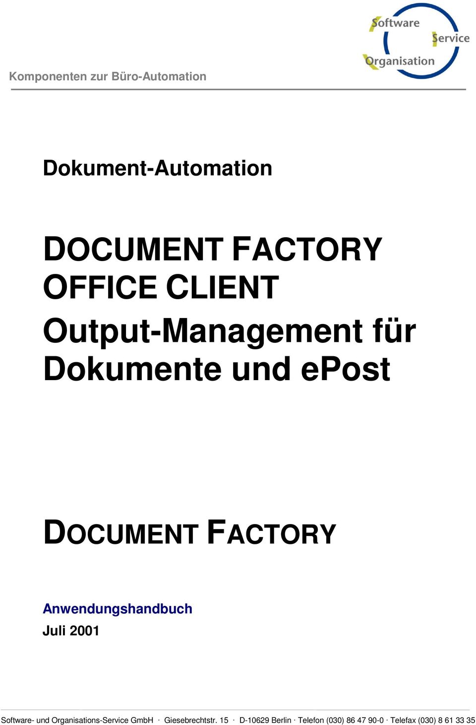 Anwendungshandbuch Juli 2001 Software- und Organisations-Service GmbH