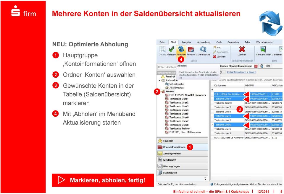 Konten in der Tabelle (Saldenübersicht) markieren Mit Abholen im Menüband