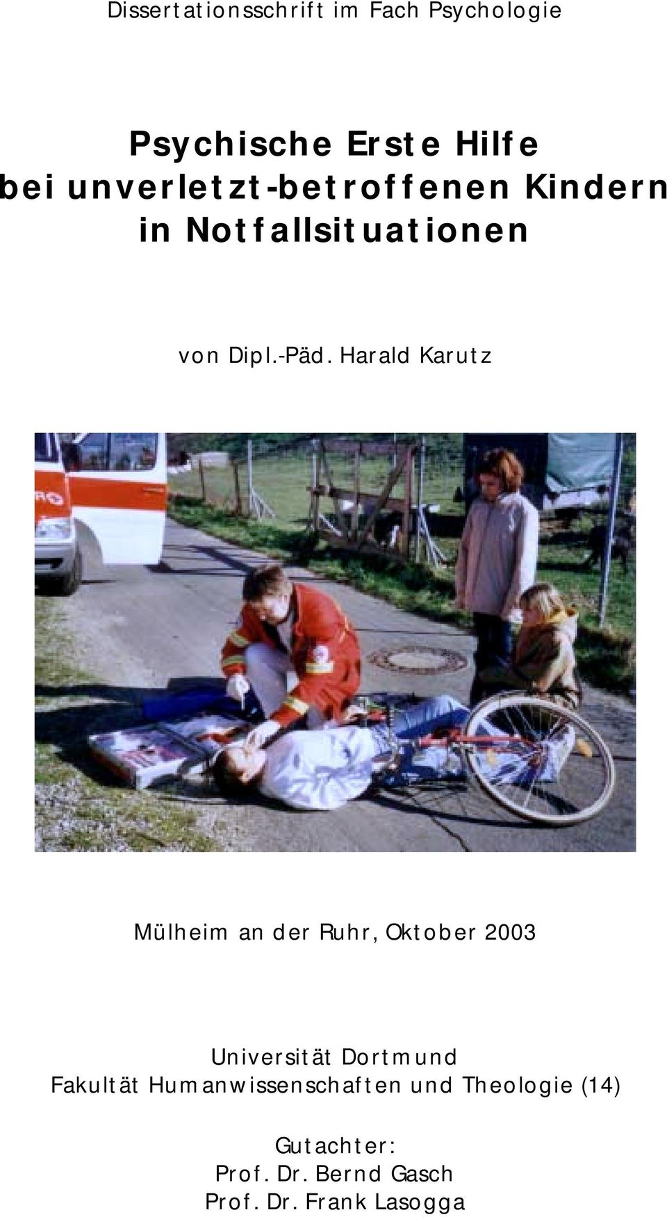 Harald Karutz Mülheim an der Ruhr, Oktober 2003 Universität Dortmund Fakultät