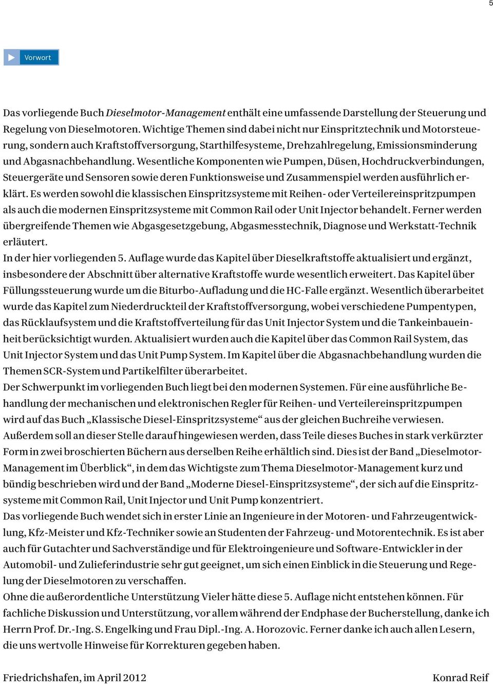 Wesentliche Komponenten wie Pumpen, Düsen, Hochdruckverbindungen, Steuergeräte und Sensoren sowie deren Funktionsweise und Zusammenspiel werden ausführlich erklärt.