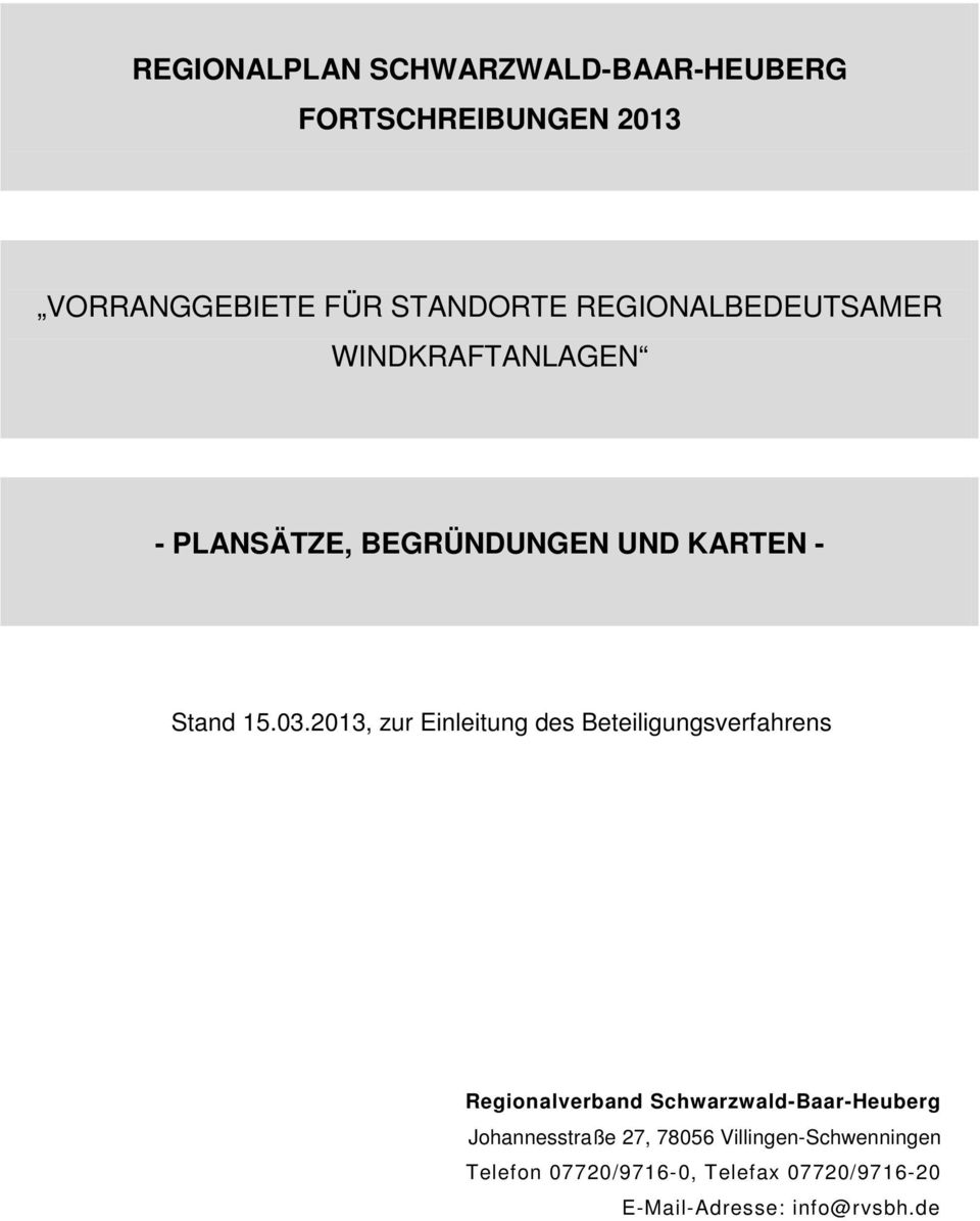 2013, zur Einleitung des Beteiligungsverfahrens Regionalverband Schwarzwald-Baar-Heuberg