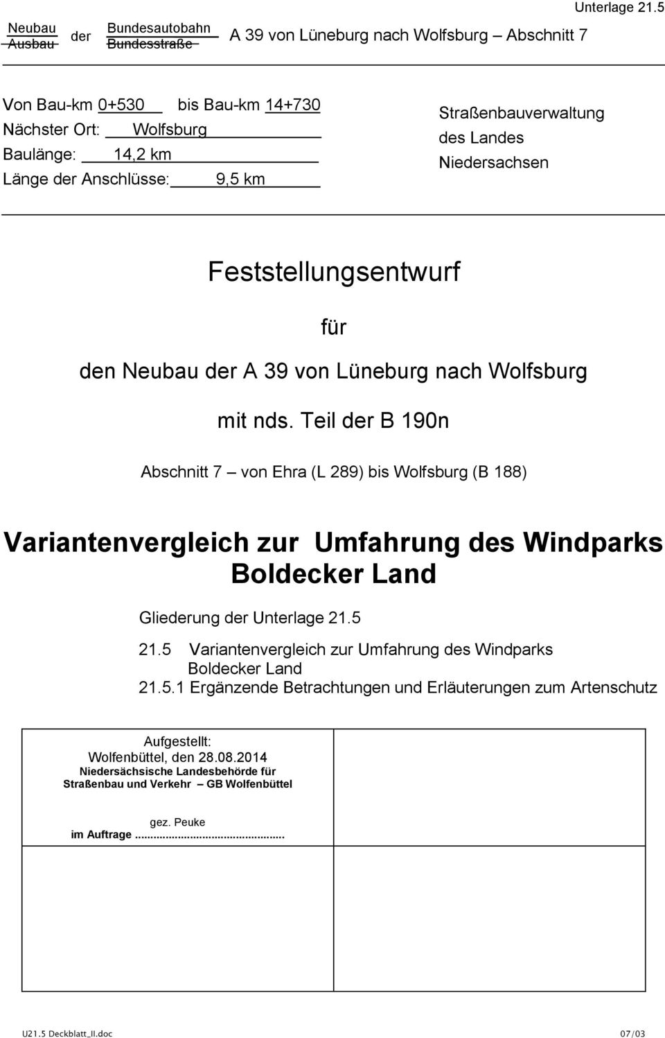 den Neubau der A 39 vn Lüneburg nach Wlfsburg mit nds. Teil der B 190n Abschnitt 7 vn Ehra (L 289) bis Wlfsburg (B 188) Bldecker Land Gliederung der Unterlage 21.5 21.