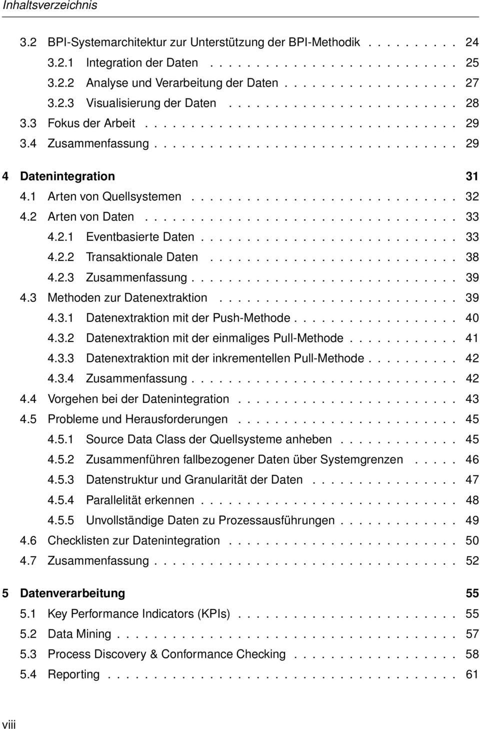 1 Arten von Quellsystemen............................. 32 4.2 Arten von Daten.................................. 33 4.2.1 Eventbasierte Daten............................ 33 4.2.2 Transaktionale Daten.