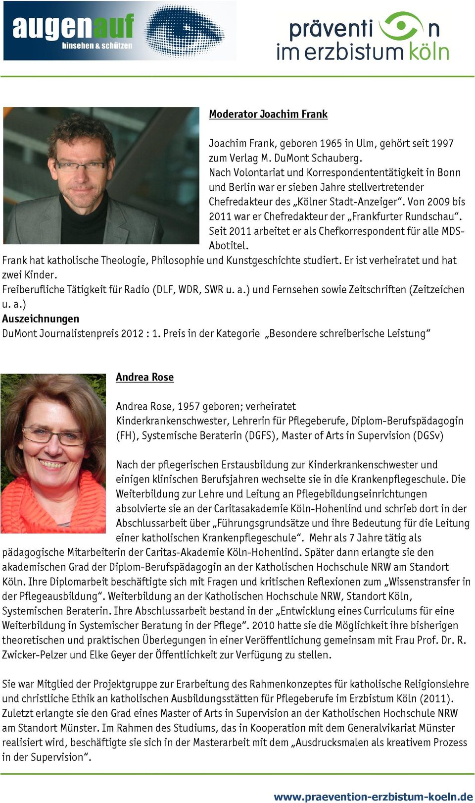 Von 2009 bis 2011 war er Chefredakteur der Frankfurter Rundschau. Seit 2011 arbeitet er als Chefkorrespondent für alle MDS- Abotitel.