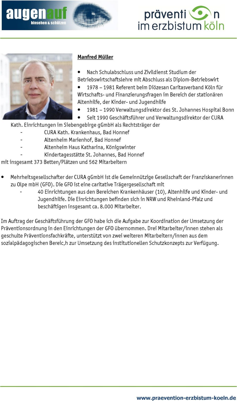 Johannes Hospital Bonn Seit 1990 Geschäftsführer und Verwaltungsdirektor der CURA Kath. Einrichtungen im Siebengebirge ggmbh als Rechtsträger der - CURA Kath.