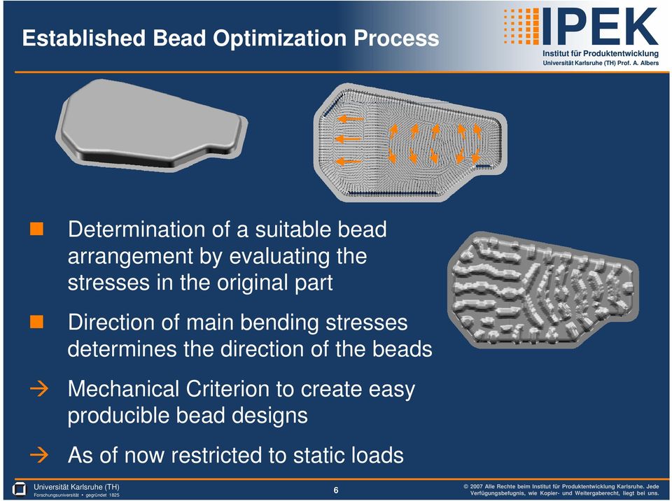 determines the direction of the beads Mechanical Criterion to create easy producible