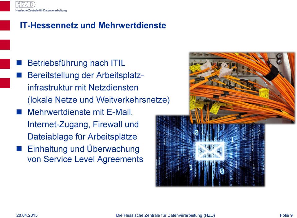 Weitverkehrsnetze) Mehrwertdienste mit E-Mail, Internet-Zugang, Firewall und