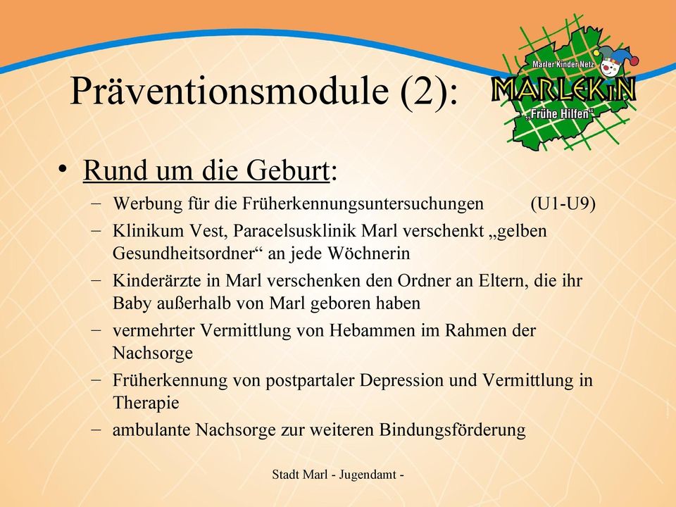 Ordner an Eltern, die ihr Baby außerhalb von Marl geboren haben vermehrter Vermittlung von Hebammen im Rahmen der