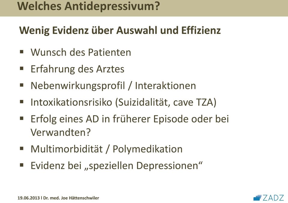 Arztes Nebenwirkungsprofil / Interaktionen Intoxikationsrisiko (Suizidalität,