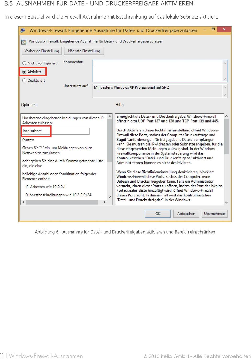 Abbildung 6 - Ausnahme für Datei- und Druckerfreigaben aktivieren und Bereich einschränken Windows