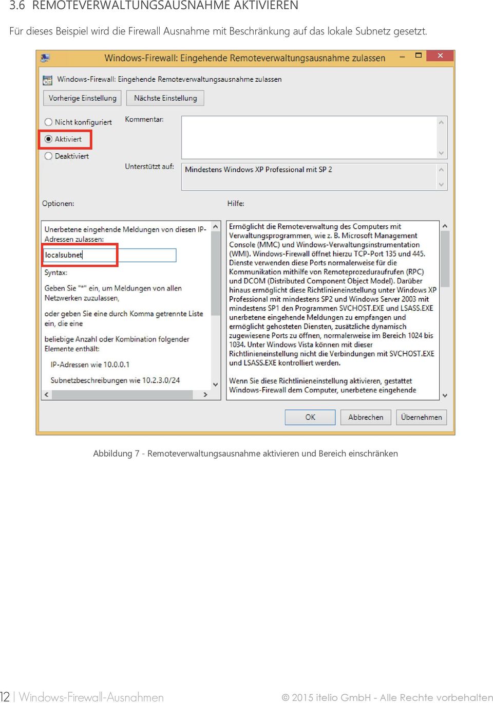 Abbildung 7 - Remoteverwaltungsausnahme aktivieren und Bereich einschränken Windows Firewall