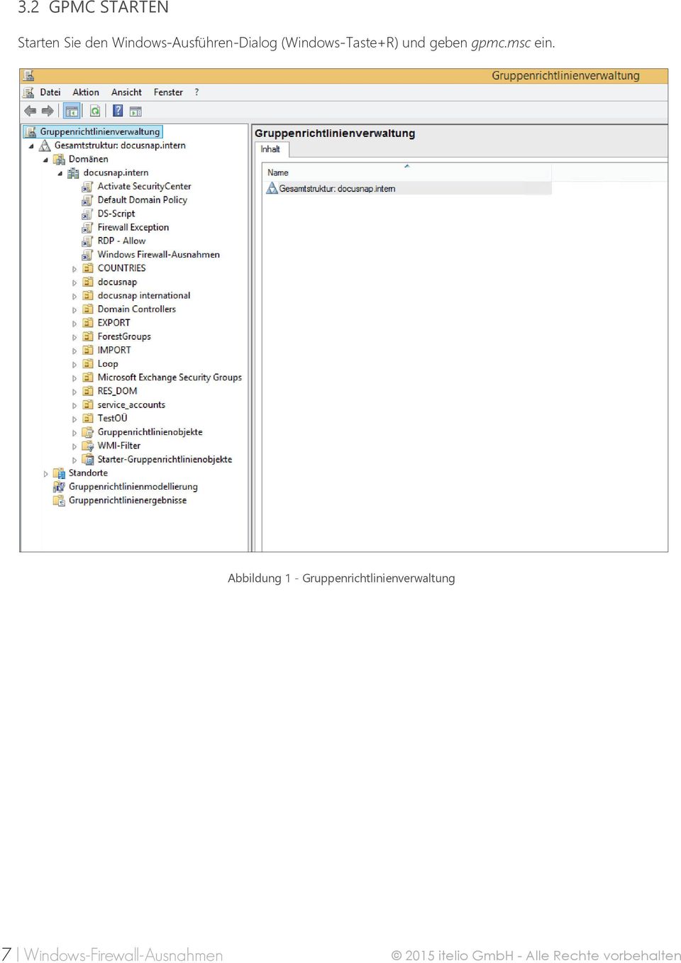 Abbildung 1 - Gruppenrichtlinienverwaltung Windows Firewall Ausnahmen 2014