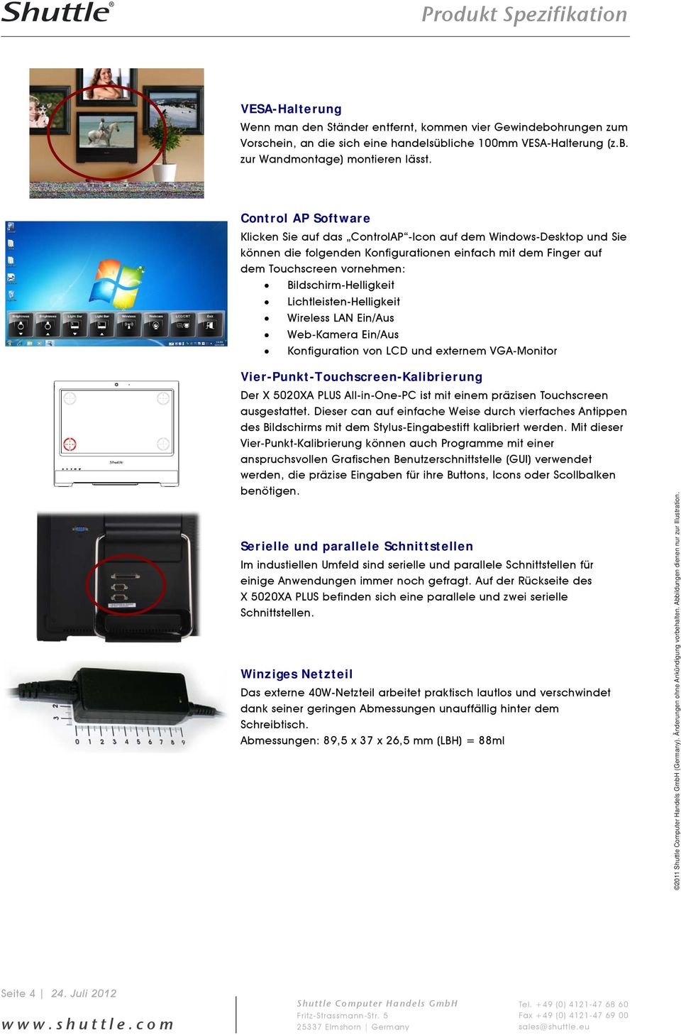 Bildschirm-Helligkeit Lichtleisten-Helligkeit Wireless LAN Ein/Aus Web-Kamera Ein/Aus Konfiguration von LCD und externem VGA-Monitor Vier-Punkt-Touchscreen-Kalibrierung Der X 5020XA PLUS