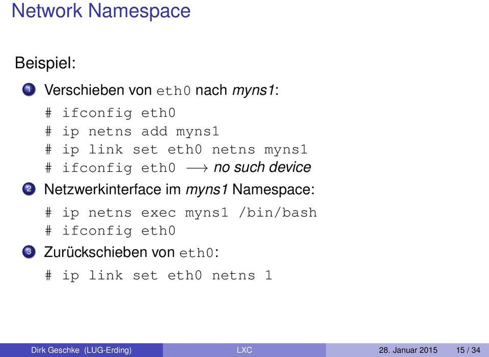 Netzwerkinterface im myns1 Namespace: # ip netns exec myns1 /bin/bash # ifconfig eth0 3
