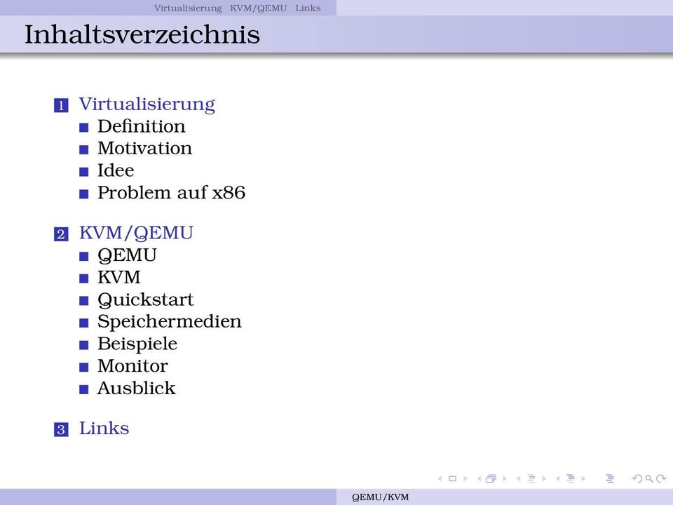 Motivation Idee Problem auf x86 2 KVM/QEMU QEMU