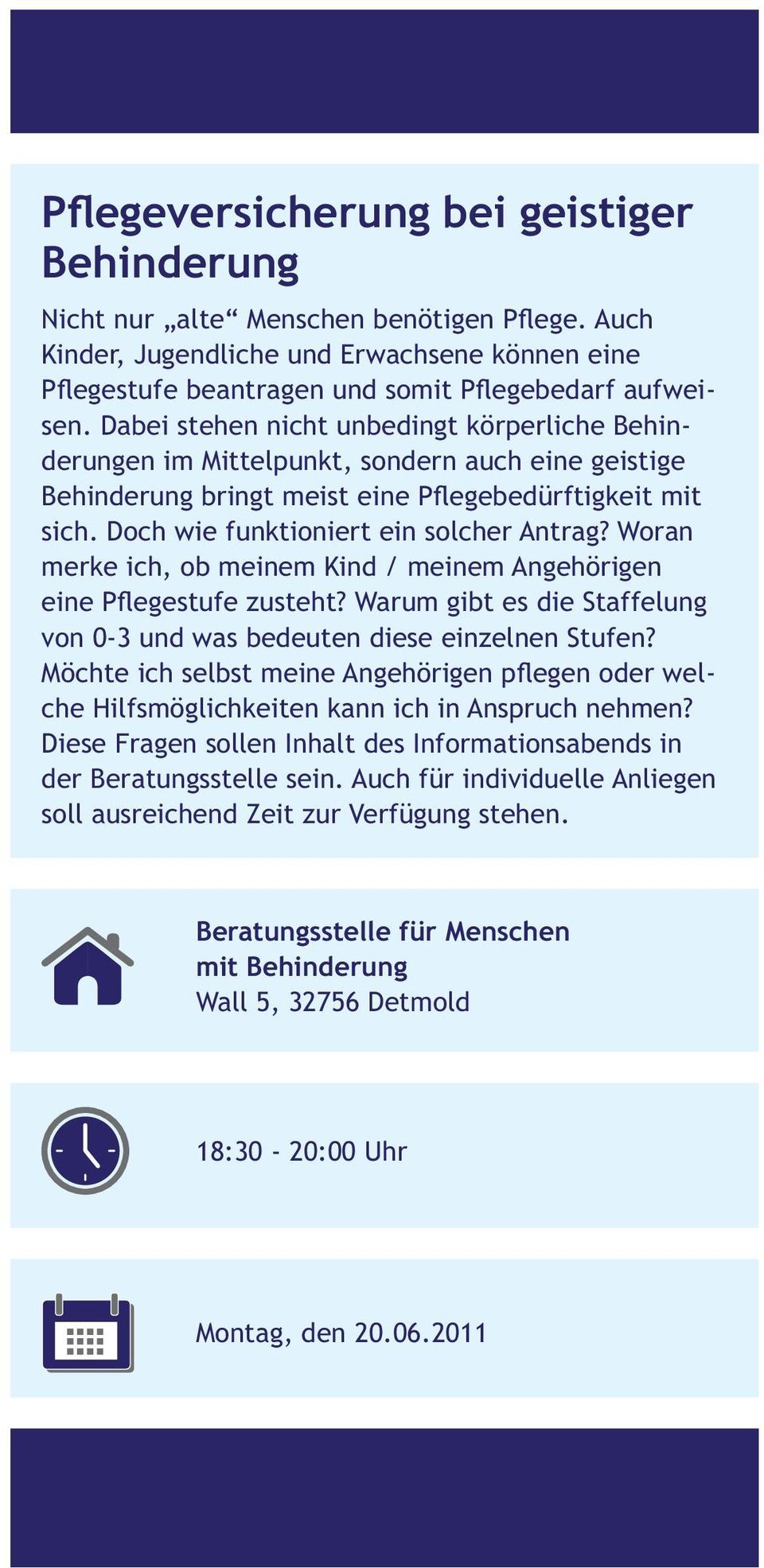 Woran merke ich, ob meinem Kind / meinem Angehörigen eine Pflegestufe zusteht? Warum gibt es die Staffelung von 0-3 und was bedeuten diese einzelnen Stufen?