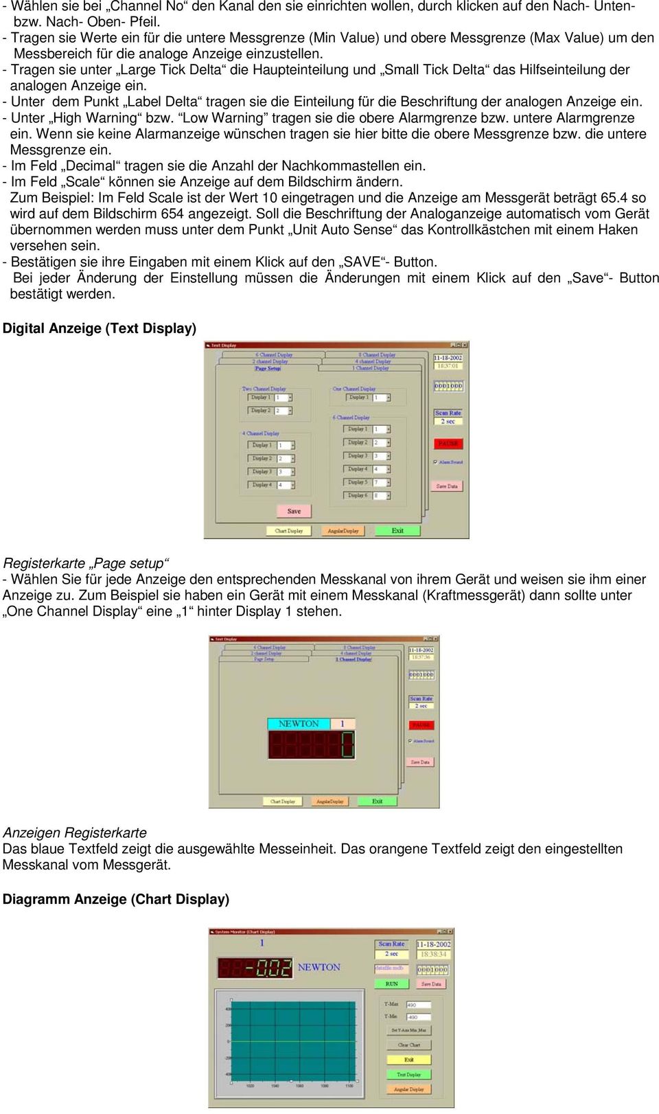 - Tragen sie unter Large Tick Delta die Haupteinteilung und Small Tick Delta das Hilfseinteilung der analogen Anzeige ein.