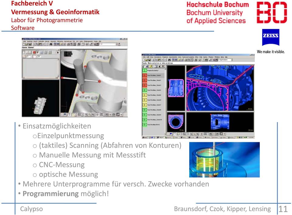 mit Messstift o CNC Messung o optische Messung Mehrere