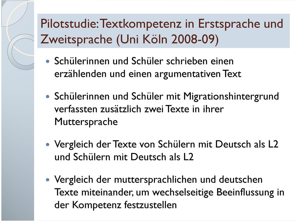 Texte in ihrer Muttersprache Vergleich der Texte von Schülern mit Deutsch als L2 und Schülern mit Deutsch als L2