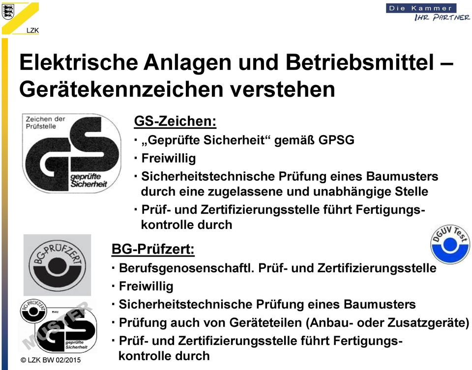 Fertigungskontrolle durch BG-Prüfzert: Berufsgenosenschaftl.