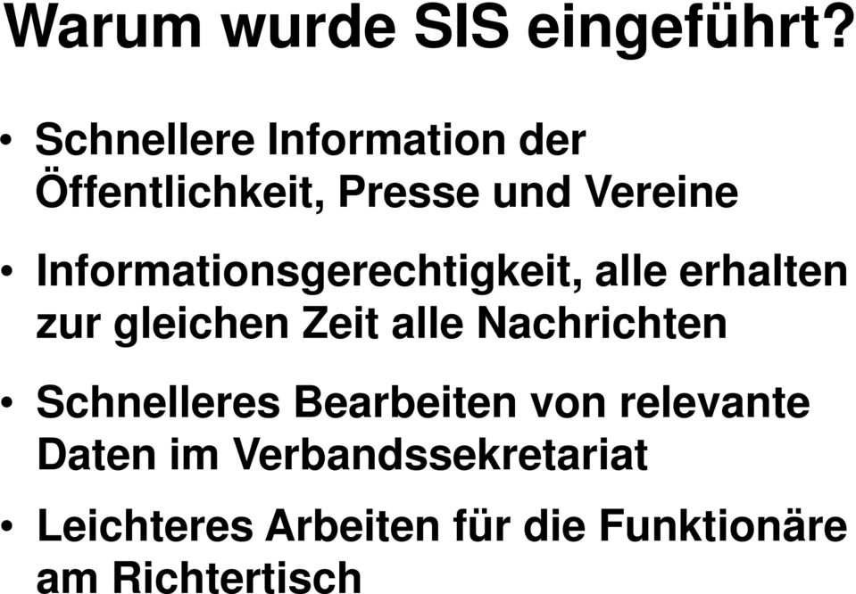 Informationsgerechtigkeit, alle erhalten zur gleichen Zeit alle