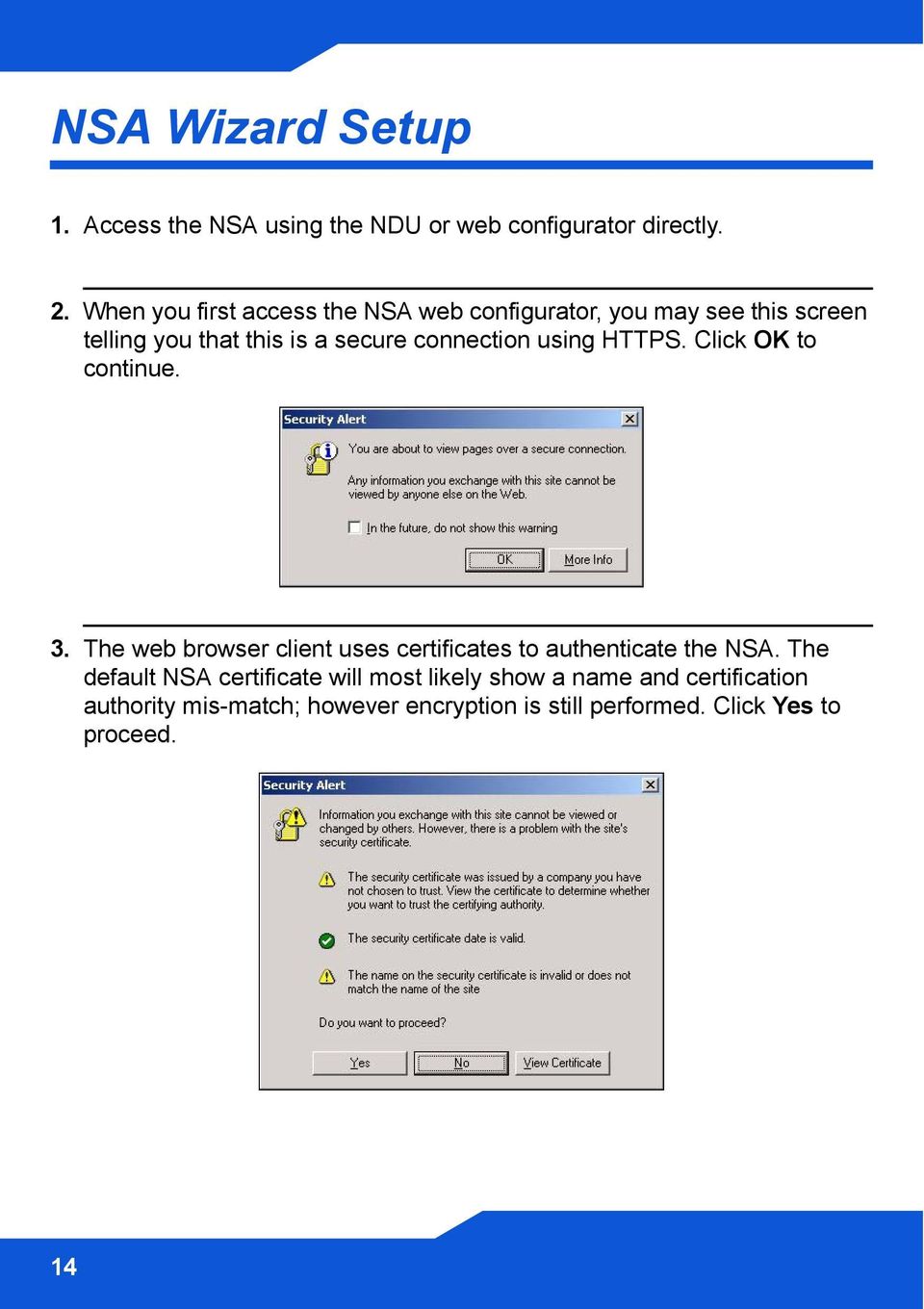 connection using HTTPS. Click OK to continue. 3. The web browser client uses certificates to authenticate the NSA.