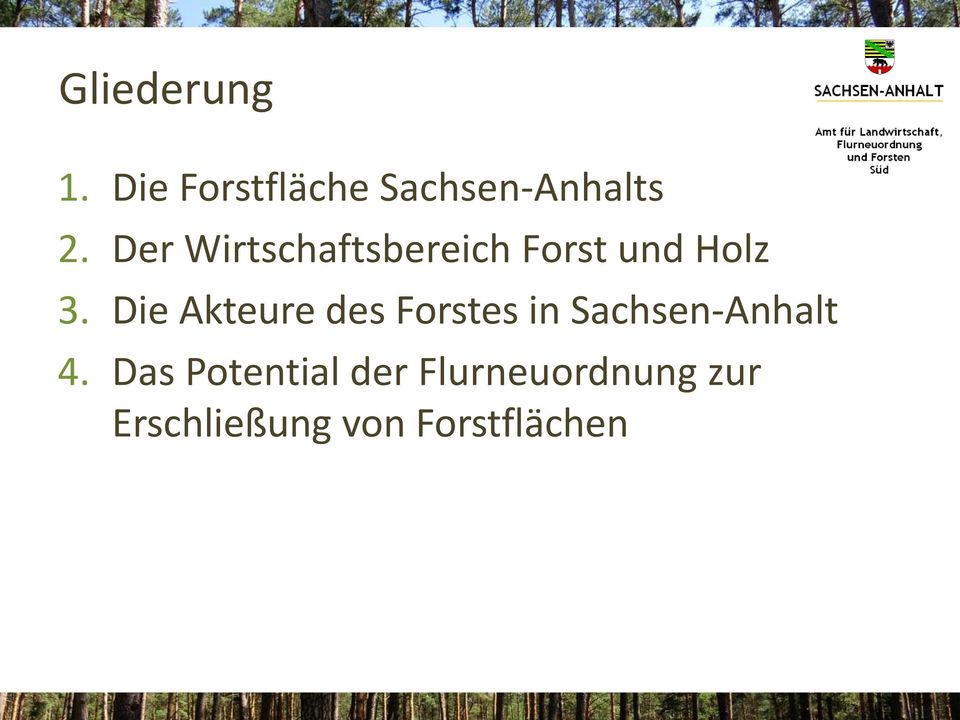 Die Akteure des Forstes in Sachsen-Anhalt 4.