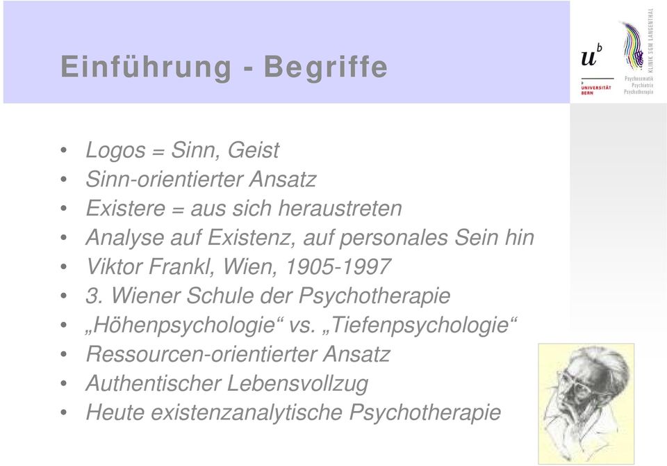 1905-1997 3. Wiener Schule der Psychotherapie Höhenpsychologie vs.