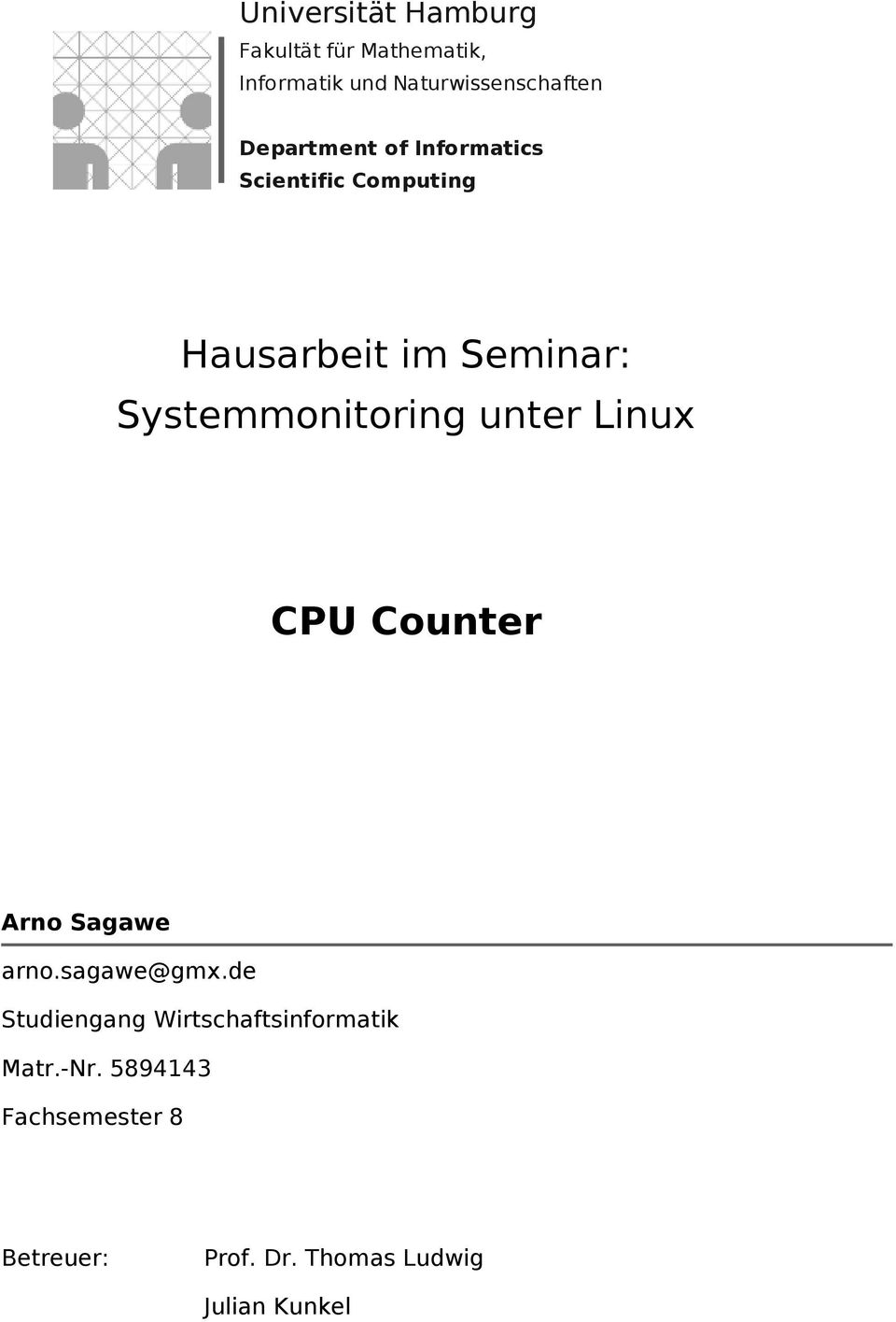 Systemmonitoring unter Linux CPU Counter Arno Sagawe arno.sagawe@gmx.