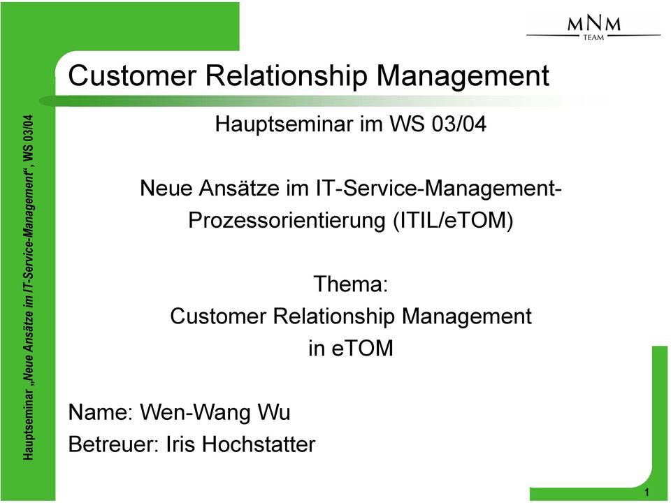 Prozessorientierung (ITIL/eTOM) Thema: Customer