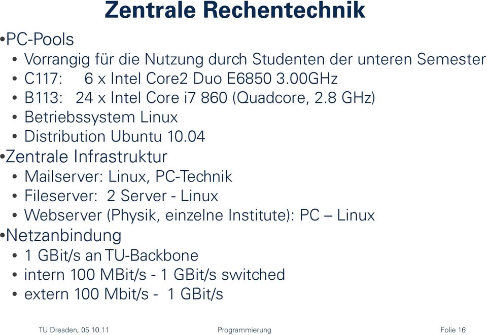8 GHz) Betriebssystem Linux Distribution Ubuntu 10.