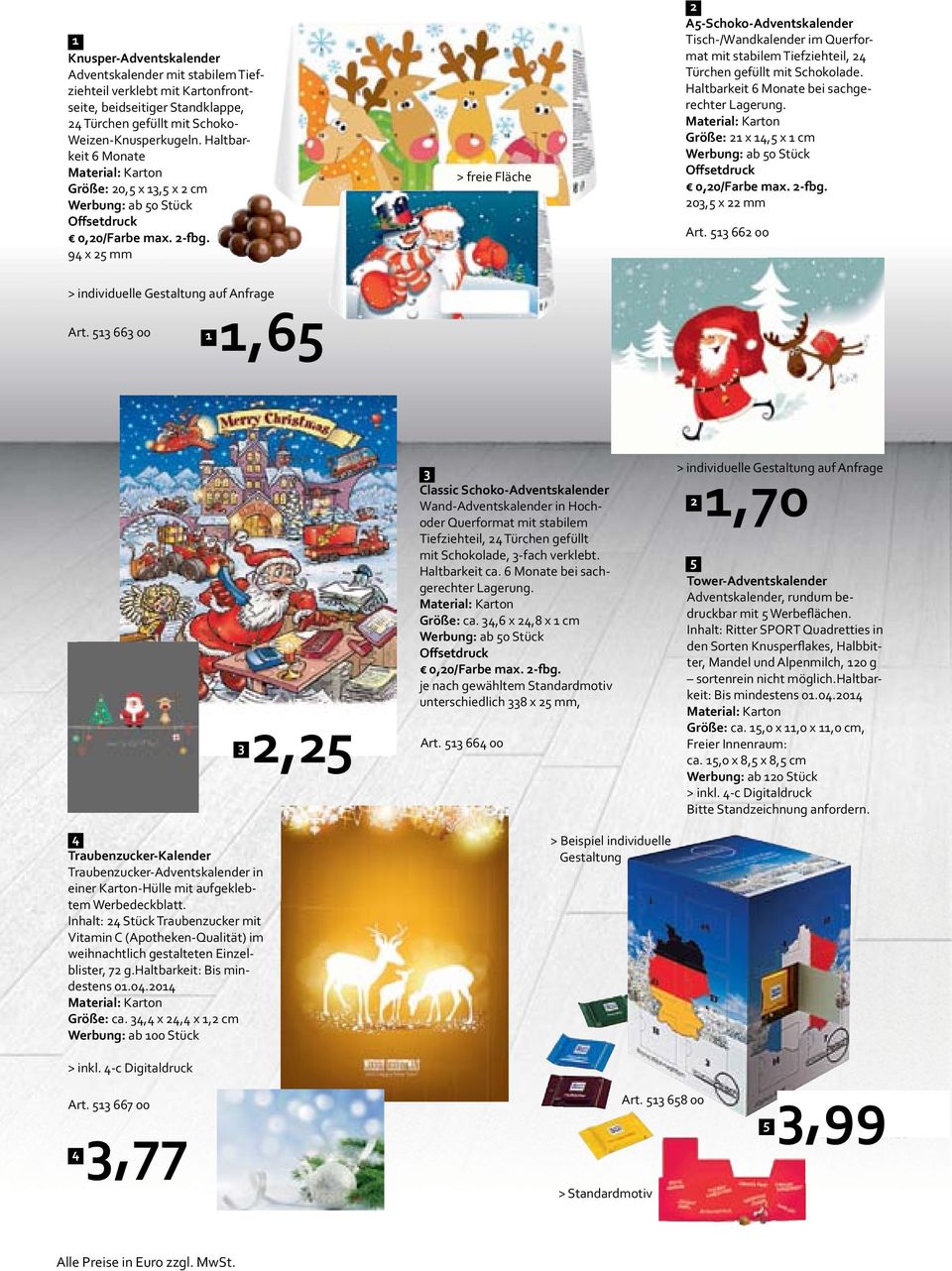 9 x mm > freie Fläche A-Schoko-Adventskalender Tisch-/Wandkalender im Querformat mit stabilem Tiefziehteil, Türchen gefüllt mit Schokolade. Haltbarkeit Monate bei sachgerechter Lagerung.