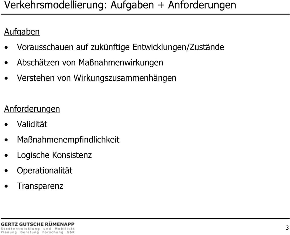 Maßnahmenwirkungen Verstehen von Wirkungszusammenhängen Anforderungen