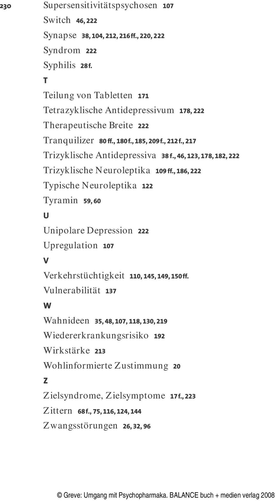 , 46, 123, 178, 182, 222 Trizyklische Neuroleptika 109 ff.