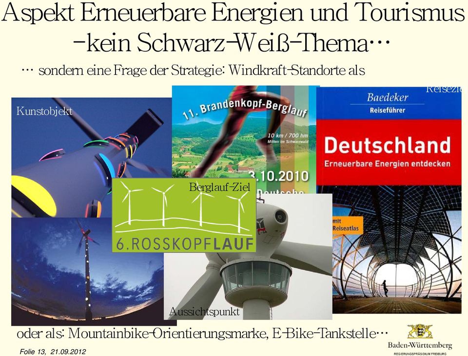 Windkraft-Standorte als Reiseziel Kunstobjekt Berglauf-Ziel