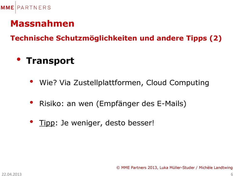 Via Zustellplattformen, Cloud Computing Risiko: an